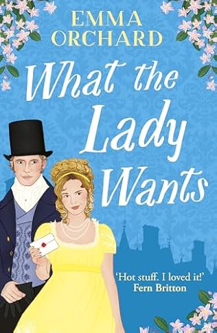 What the Lady Wants (2024) by Emma Orchard