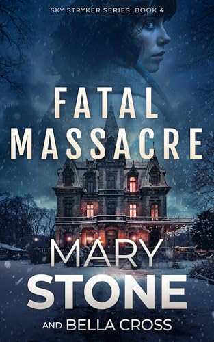 Fatal Massacre (2024) by Bella Cross and Mary Stone