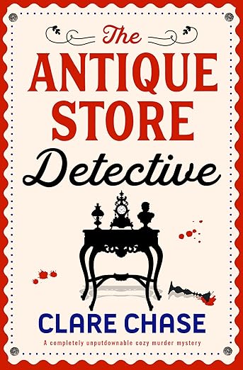 The Antique Store Detective (2024)by Clare Chase