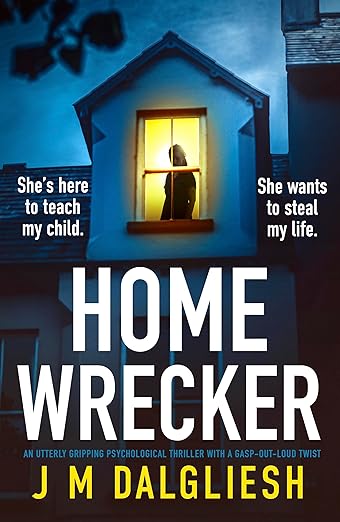 Homewrecker (2024)by J M Dalgliesh