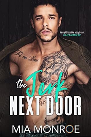 The Jerk Next Door (2021) by Mia Monroe