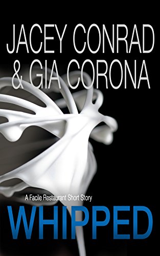 Whipped (2015) by Jacey Conrad and Gia Corona