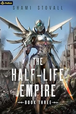 The Half-Life Empire 3 (2024) by Shami Stovall