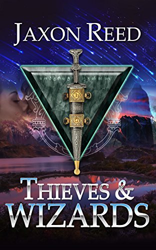 Thieves and Wizards (2016) by Jaxon Reed