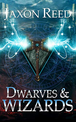 Dwarves and Wizards (2019) by Jaxon Reed