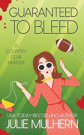 Guaranteed to Bleed (2020)by Julie Mulhern