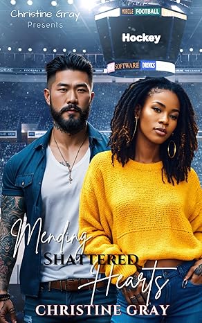 Mending Shattered Hearts (2024)by Christine Gray