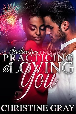 Practicing At Loving You (2021)by Christine Gray