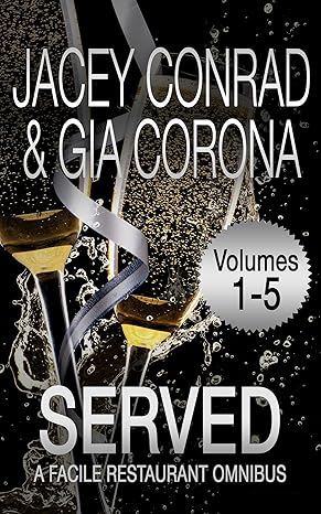 Served: Facile Restaurant Omnibus Volume One(2015)by Jacey Conrad,Gia Corona