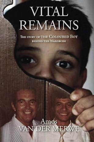 Vital Remains: Winston Wicomb, the Heart Transplant Pioneer Apartheid Could Not Stop(2021)by Amos van der Merwe and Winston Wicomb