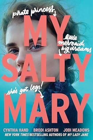 My Salty Mary (2024)by Brodi Ashton, Cynthia Hand and Jodi Meadows