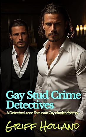 Gay Stud Crime Detectives (2023)by Griff Holland