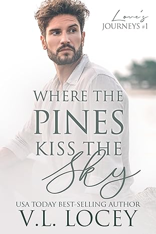 Where the Pines Kiss the Sky (2023)by V.L. Locey