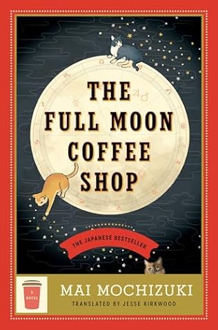 The Full Moon Coffee Shop (2024)by Mai Mochizuki