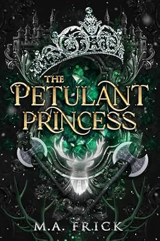 The Petulant Princess (2024)by M A Frick