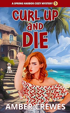 Curl Up and Die (2024)by Amber Crewes