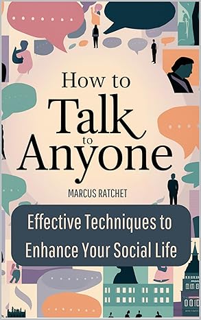 How to Talk to Anyone(2024)by Marcus Ratchet