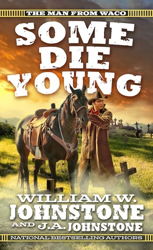 Some Die Young (2024)by J A Johnstone and William W Johnstone