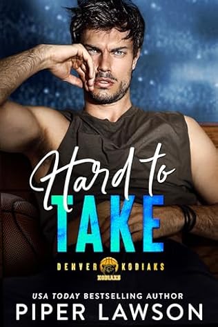 Hard to Take (2024)by Piper Lawson