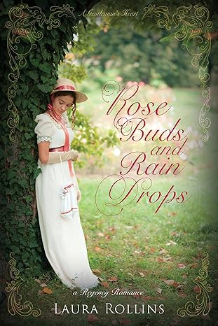 Rose Buds and Rain Drops (2024)by Laura Rollins