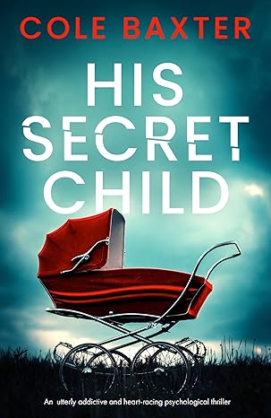 His Secret Child (2024)by Cole Baxter