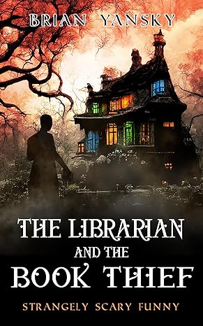 The Librarian and The Book Thief(2023)by Brian Yansky