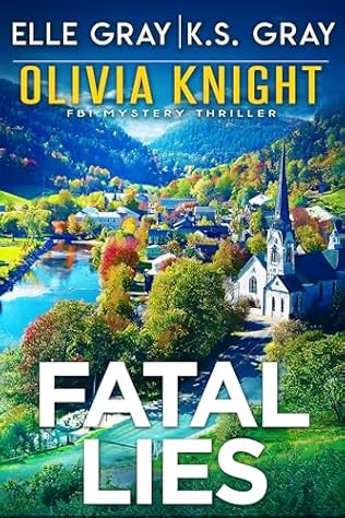 Fatal Lies (2024)by Elle Gray and K S Gray