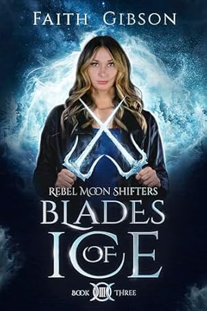 Blades of Ice (2024)by Faith Gibson