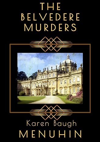 The Belvedere Murders(2023)by Karen Baugh Menuhin