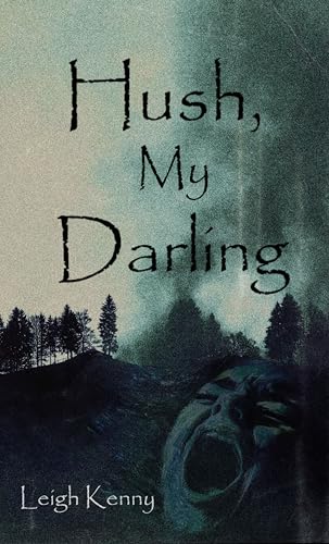 Hush, My Darling (2024)by Leigh Kenny