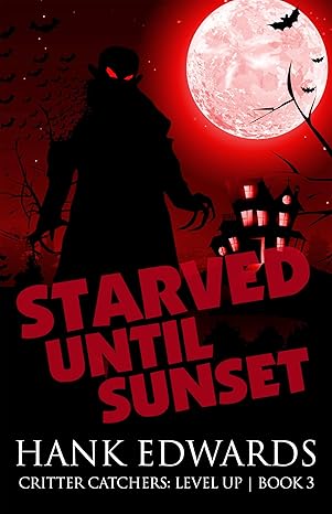 Starved Until Sunset (2024)by Hank Edwards