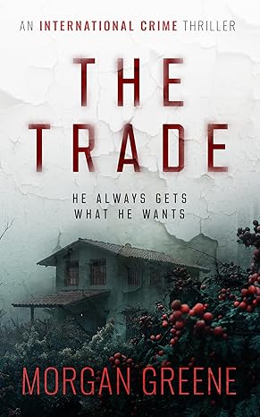 The Trade(2024)by Morgan Greene