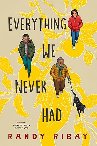 Everything We Never Had (2024)by Randy Ribay