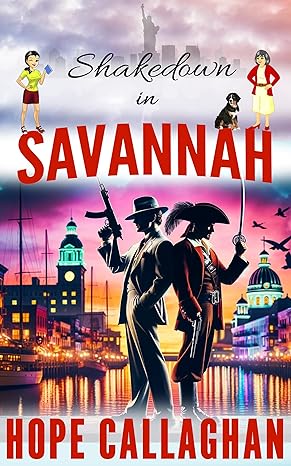 Shakedown in Savannah(2024)by Hope Callaghan