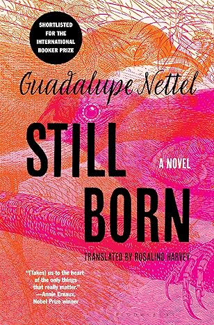 Still Born (2023)by Guadalupe Nettel