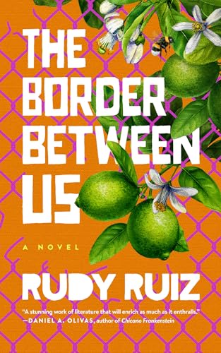 The Border Between Us (2024)by Rudy Ruiz