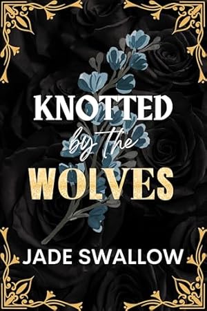 Knotted by the Wolves (2024)by Jade Swallow