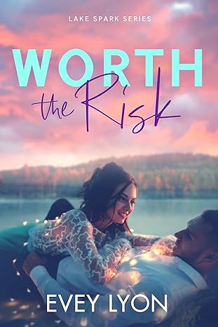 Worth the Risk (2023)by Evey Lyon