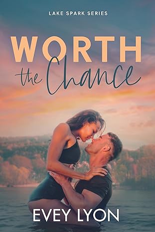 Worth the Chance(2023)by Evey Lyon