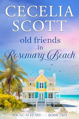 Old Friends in Rosemary Beach (2024)by Cecelia Scott