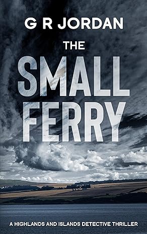 The Small Ferry(2020)by G R Jordan