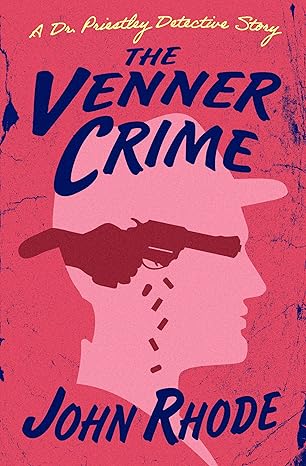 The Venner Crime (2022)by John Rhode and Curtis Evans