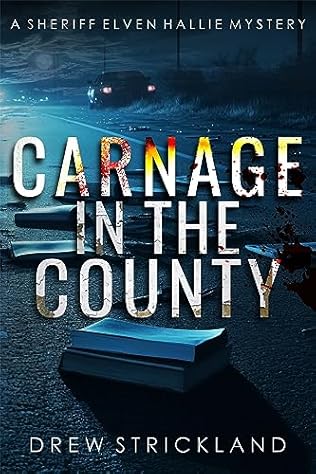 Carnage in the County (2024)by Drew Strickland