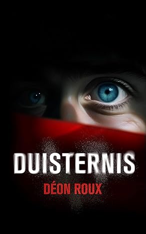 Duisternis (Donkerder Book 4)(Afrikaans Edition)(2024)by Deon Roux