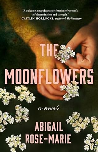 The Moonflowers (2024)by Abigail Rose-Marie