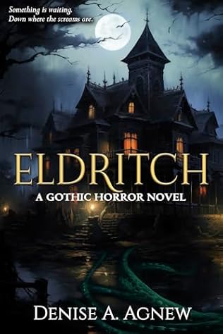 Eldritch (2024)by Denise A Agnew