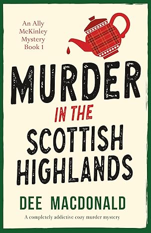 Murder in the Scottish Highlands (2024)by Dee MacDonald