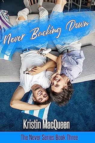 Never Backing Down (2021) by Kristin MacQueen