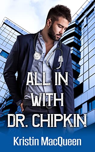 All In With Dr. Chipkin (2023) by Kristin MacQueen