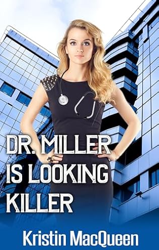 Dr. Miller is Looking Killer (2024) by Kristin MacQueen